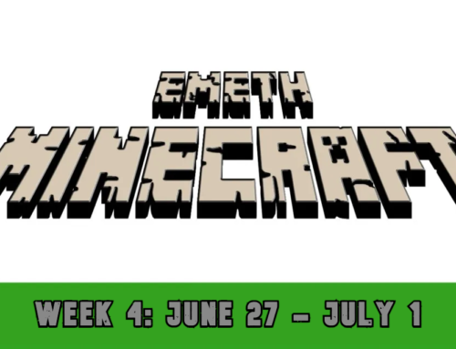 Week 4 Emeth Minecraft: June 27-July 1
